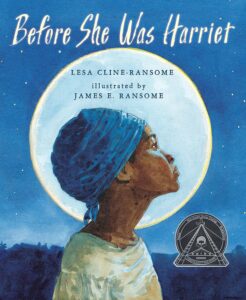 Cover image of Before She Was Harriet by Lesa Cline-Ransome