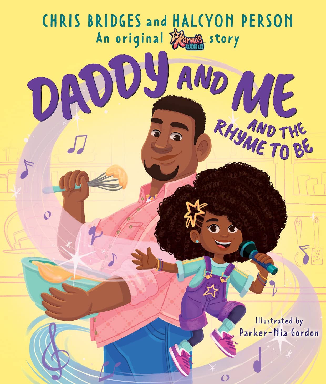 Daddy and Me and the Rhyme to Be (A Karma’s World Picture Book)