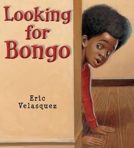 Cover image of Looking for Bongo by Eric Velasquez