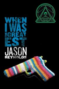 Cover image of When I Was the Greatest by Jason Reynolds