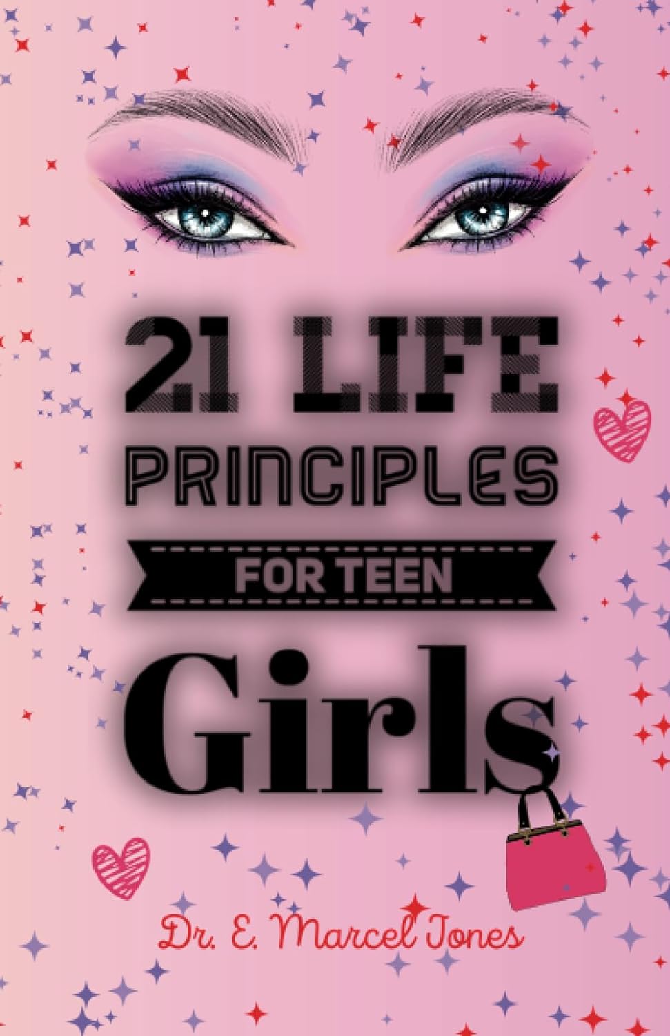 21 Life Principles For Teen Girls