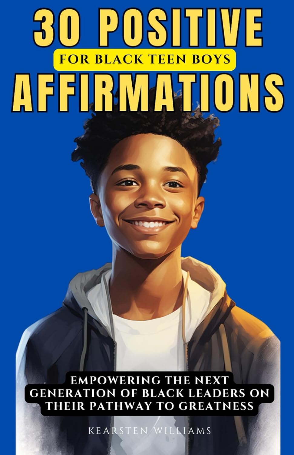 30 Positive Affirmations for Black Teen Boys on Their Pathways to Greatness