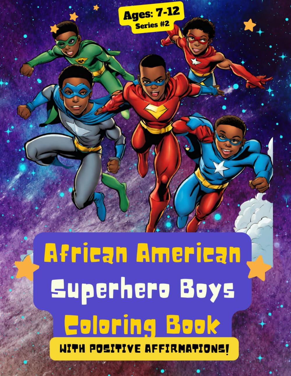 African American SuperHero Boys Coloring Book (A Series of Empowering Coloring Books for Children with Positive Affirmations, 2)