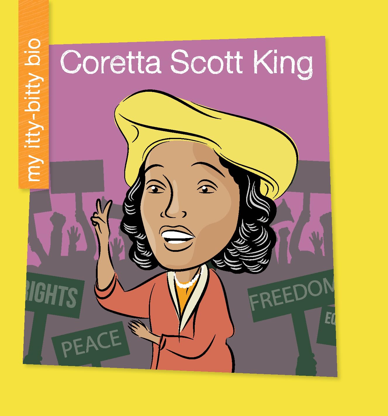 Coretta Scott King (My Early Library: My Itty-Bitty Bio)