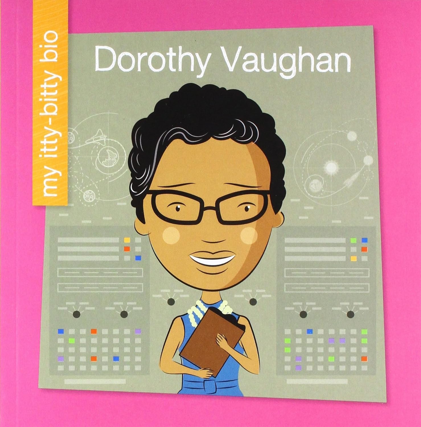 Dorothy Vaughan (My Early Library: My Itty-Bitty Bio)