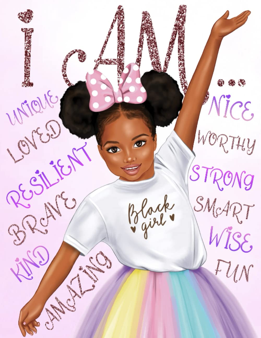 I Am: Black Girl Coloring Book With Positive Affirmations