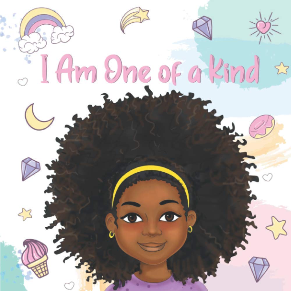 I Am One of a Kind: Positive Affirmations for Brown Girls