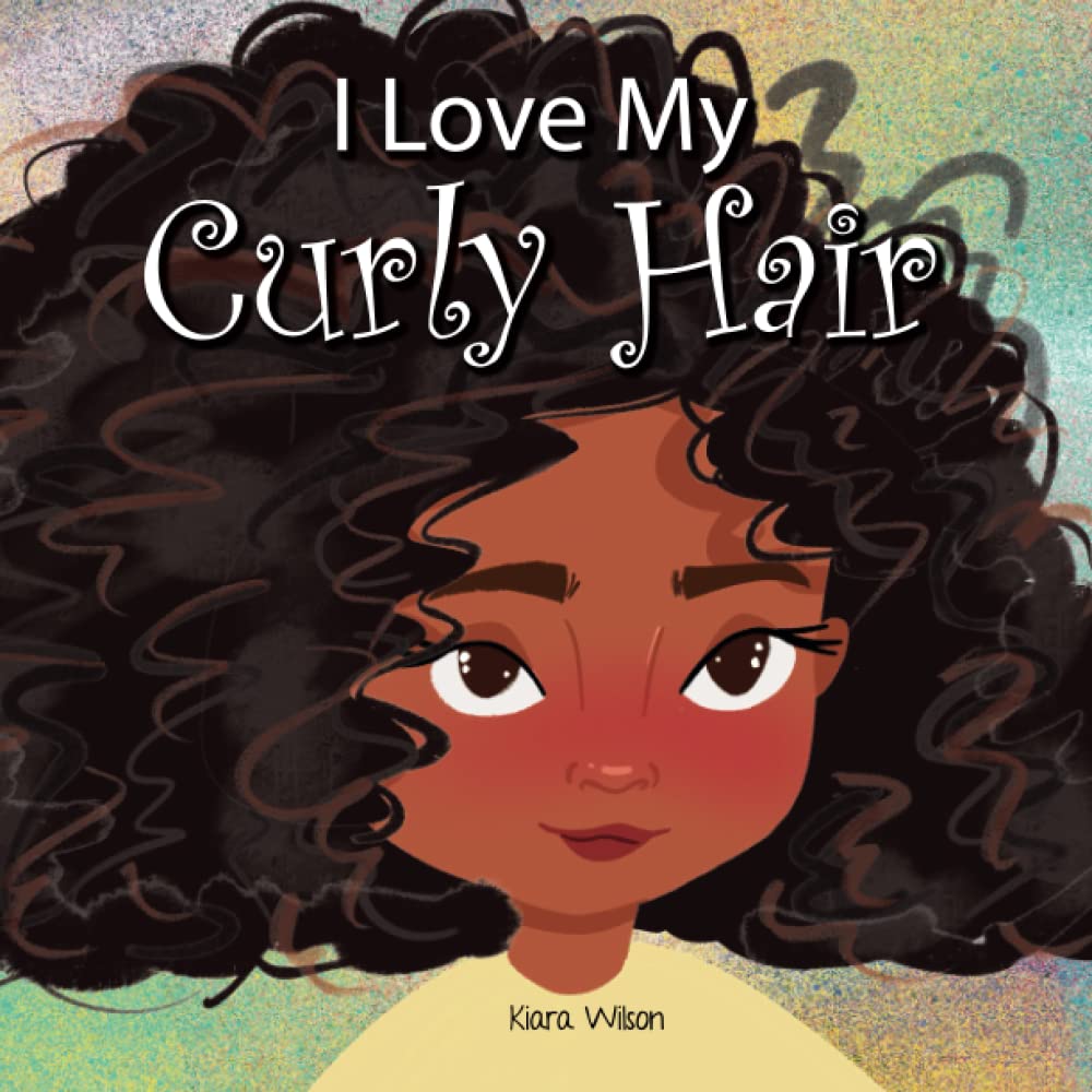 I Love My Curly Hair (Amazing Affirmations)