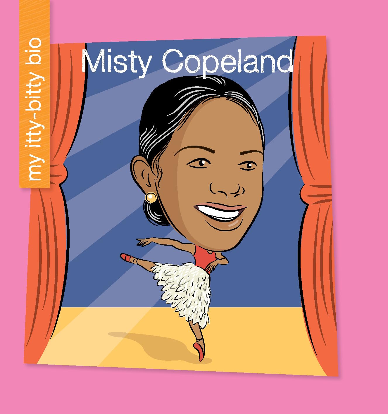 Misty Copeland (My Early Library: My Itty-Bitty Bio)