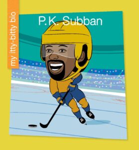 Cover image of P. K. Subban (My Early Library: My Itty-Bitty Bio) by Meeg Pincus. Illustrated by Jeff Bane.