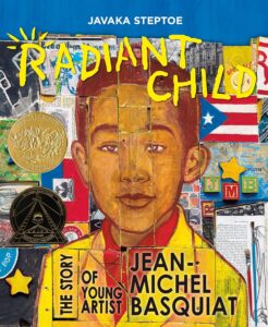 Cover image of Radiant Child The Story of Young Artist Jean-Michel Basquiat by Javaka Steptoe