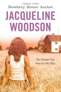 Cover image of The House You Pass On The Way by Jacqueline Woodson