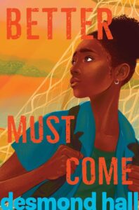 Cover image of Better Must Come by Desmond Hall