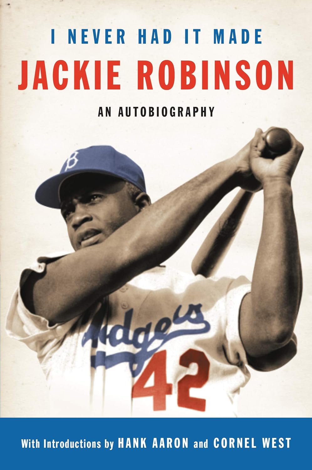 I Never Had It Made: An Autobiography of Jackie Robinson