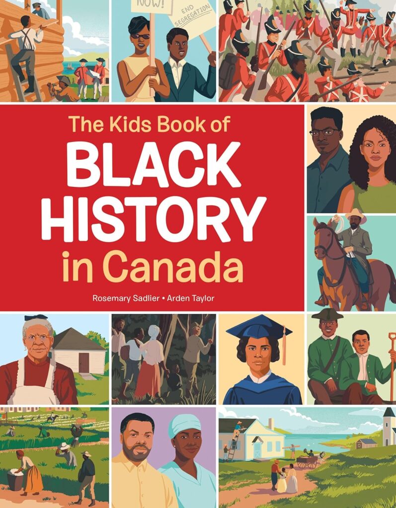 Cover image of The Kids Book of Black History in Canada (Kids Books of) by Rosemary Sadlier. Illustrated by Arden Taylor