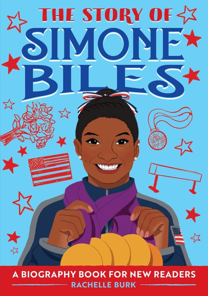 Cover image of The Story of Simone Biles: An Inspiring Biography for Young Readers by Rachelle Burk