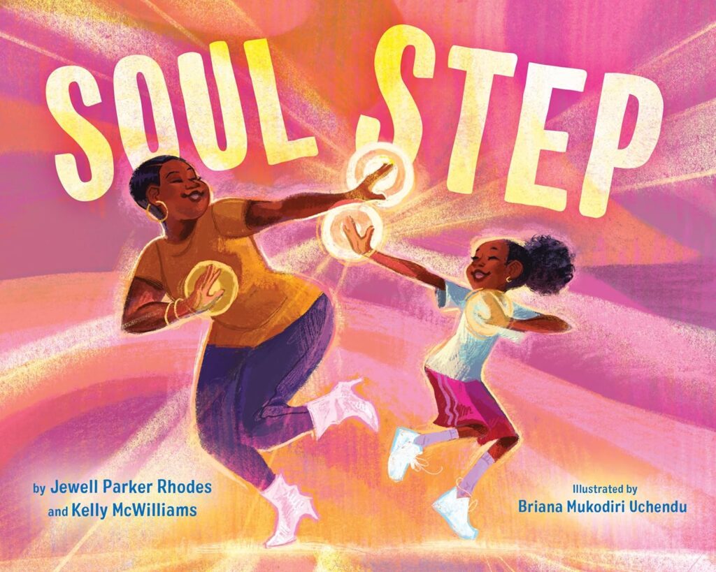 Cover image of Soul Step by Jewell Parker Rhodes and Kelly McWilliams. Illustrated by Briana Mukodiri Uchendu