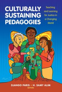 Cover image of Culturally Sustaining Pedagogies Teaching and Learning for Justice in a Changing World