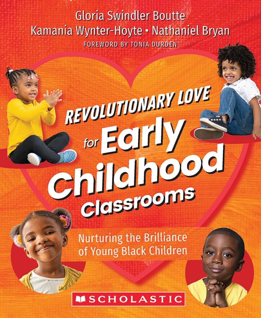 Cover image of Revolutionary Love for Early Childhood Classrooms: Nurturing the Brilliance of Young Black Children