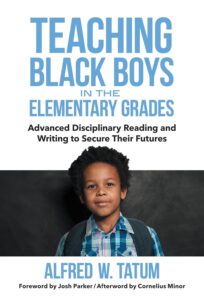 Cover image of Teaching Black Boys in the Elementary Grades: Advanced Disciplinary Reading and Writing to Secure Their Futures