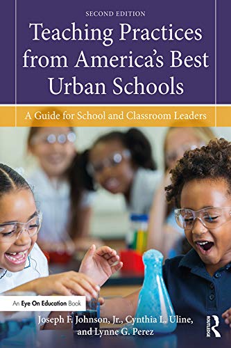 Cover image of Teaching Practices from America's Best Urban Schools: A Guide for School and Classroom Leaders