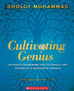 Cover image of Cultivating Genius: An Equity Framework for Culturally and Historically Responsive Literacy