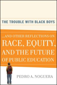 Cover image of The Trouble with Black Boys by Pedro A. Noguera