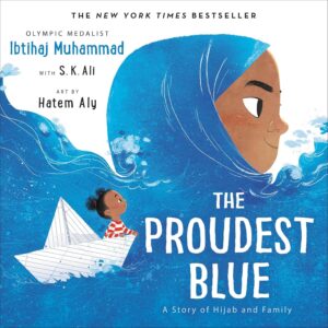 Cover image of The Proudest Blue: A Story of Hijab and Family Written by Ibtihaj Muhammad and S. K. Ali