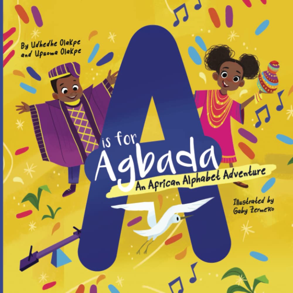 A is for Agbada: An African Alphabet Adventure (Africa by Alphabets)