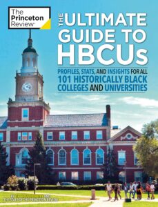 Cover image of The Ultimate Guide to HBCUs: Profiles, Stats, and Insights for All 101 Historically Black Colleges and Universities (2022) by by The Princeton Review, Dr. Braque Talley