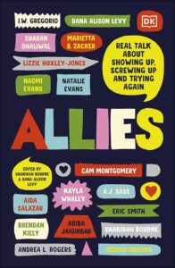 Cover image of Allies Real Talk About Showing Up, Screwing Up, And Trying Again By Shakirah Bourne, Dana Alison Levy