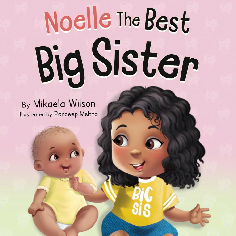 Noelle The Best Big Sister (André and Noelle)