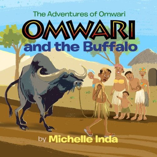 Omwari and the Buffalo: The Adventures of Omwari